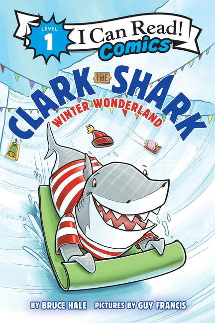 Clark the Shark: Winter Wonderland by Hale, Bruce