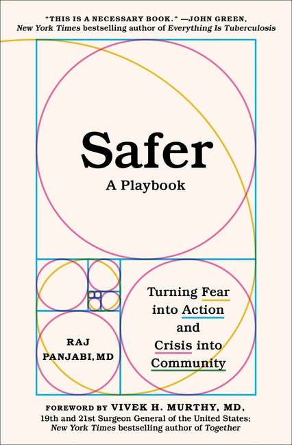 Safer: A Playbook--Turning Fear Into Action and Crisis Into Community by Panjabi MD, Raj