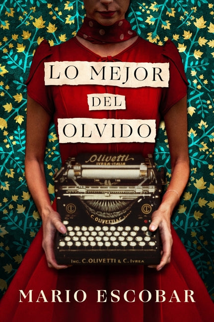 Lo mejor del olvido by Escobar, Mario