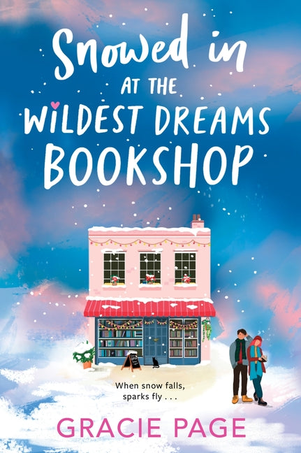 Snowed in at the Wildest Dreams Bookshop by Page, Gracie