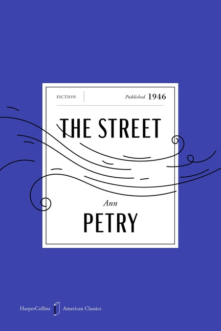 The Street American Classics Edition by Petry, Ann