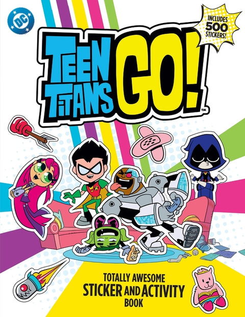 Teen Titans Go! Totally Awesome Sticker and Activity Book by Warner Brothers