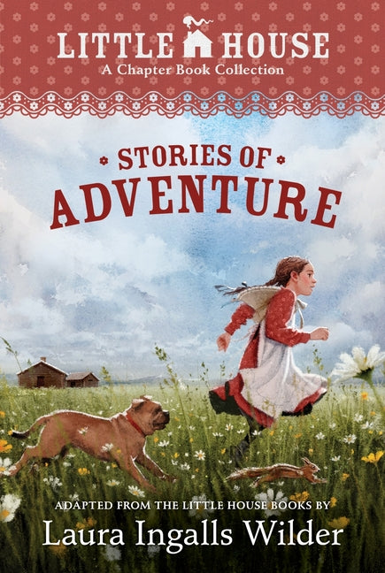 A Little House Chapter Book Collection: Stories of Adventure: Adventures of Laura & Jack, Animal Adventures, Laura & Nellie