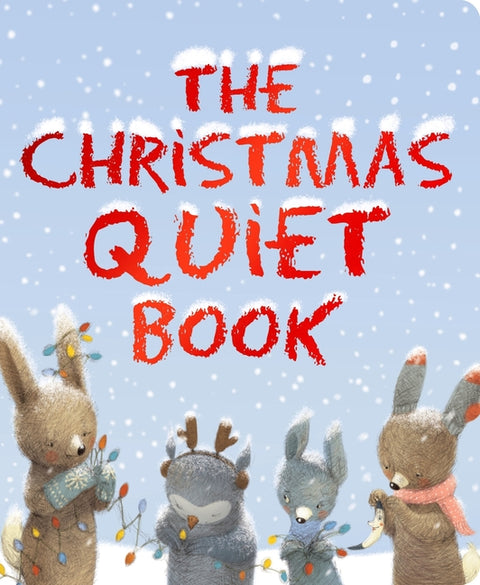 The Christmas Quiet Book: A Christmas Holiday Book for Kids by Underwood, Deborah