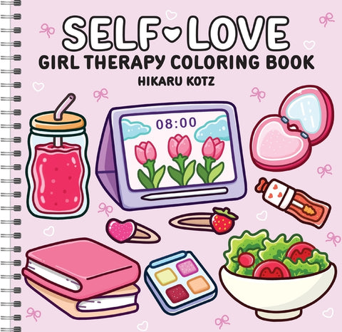 Self-Love: Girl Therapy Coloring Book (Spiral Bound Edition) by Kotz, Hikaru