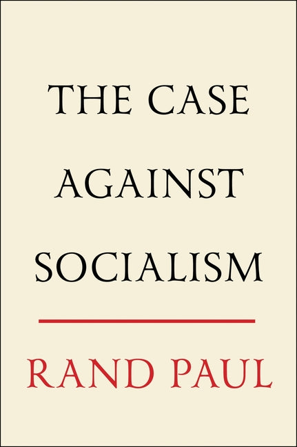 The Case Against Socialism by Paul, Rand