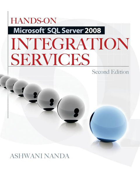 Hands-On Microsoft SQL Server 2008 Integration Services, Second Edition