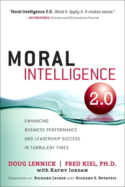 Moral Intelligence 2.0: Enhancing Business Performance and Leadership Success in Turbulent Times (Paperback)