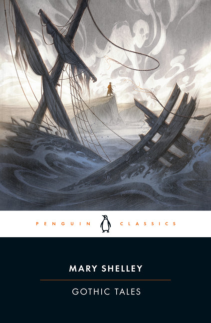 Gothic Tales by Shelley, Mary