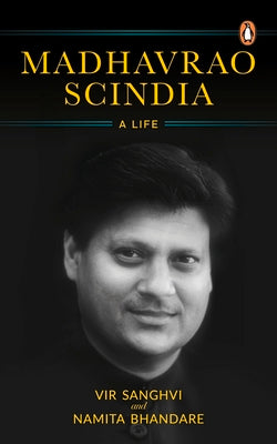 Madhavrao Scindia by Vir, Sanghvi
