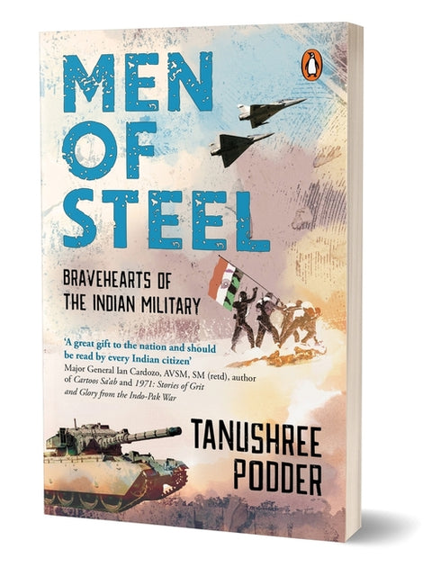 Men of Steel: Bravehearts of the Indian Military True Stories from 1971 Bangladesh Liberation War to 2020 Galwan Valley Skirmish Books on Indian Army