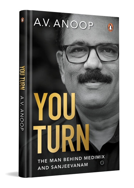 You Turn: Driving the Legacy of the World's Bestselling Ayurvedic Soap, Medimix