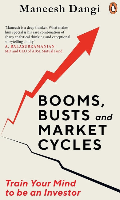 Booms, Busts and Market Cycles: Train Your Mind to Be an Investor