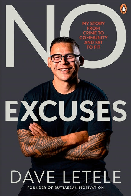 No Excuses: My Story: From Crime to Community and Fat to Fit