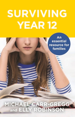 Surviving Year 12 by Carr-Gregg, Michael