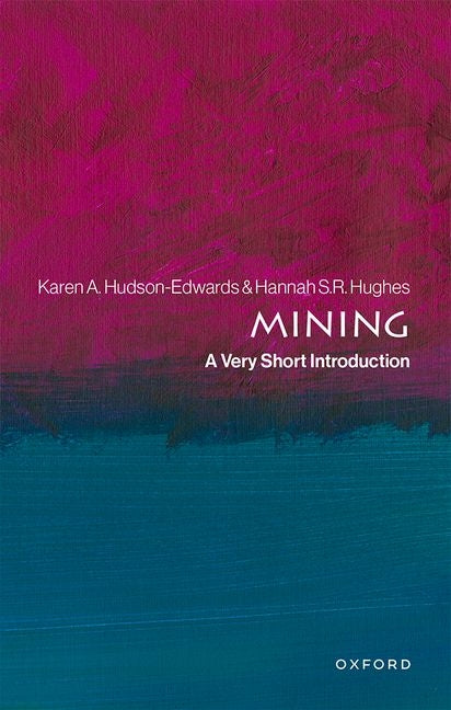 Mining: A Very Short Introduction