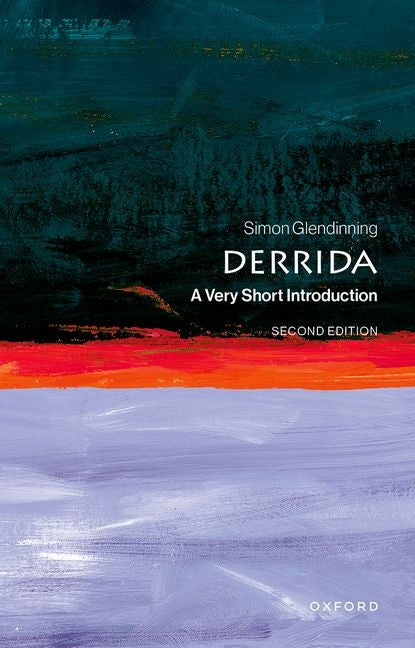 Derrida: A Very Short Introduction by Glendinning, Simon