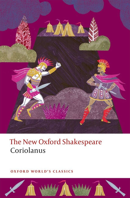Coriolanus: The New Oxford Shakespeare by Shakespeare, William