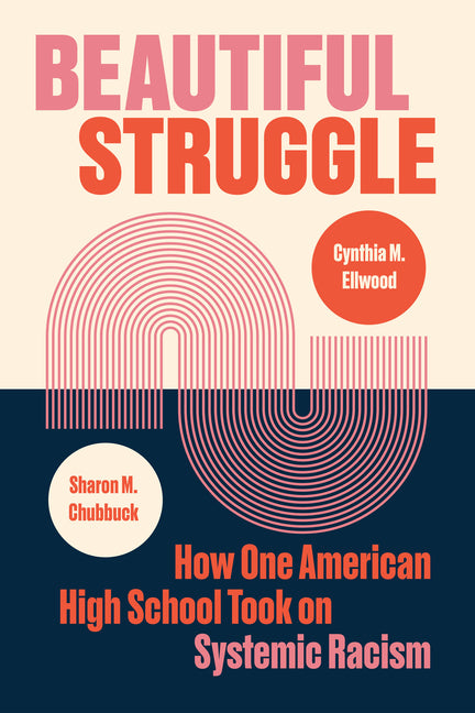 Beautiful Struggle: How One American High School Took on Systemic Racism by Chubbuck, Sharon M.