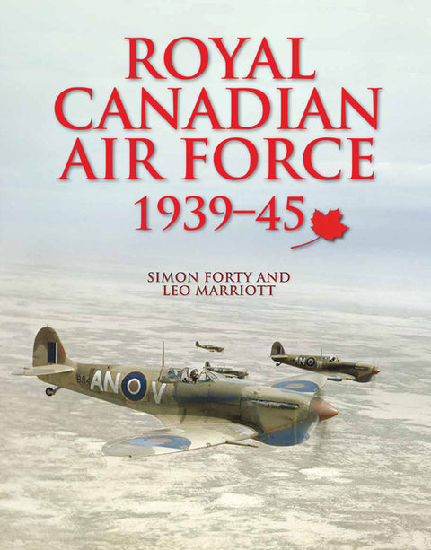 Royal Canadian Air Force: 1939-45 by Forty, Simon