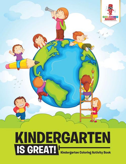 Kindergarten is Great!: Kindergarten Coloring Activity Book