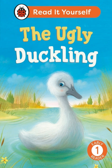 The Ugly Duckling: Read It Yourself - Level 1 Early Reader by Ladybird