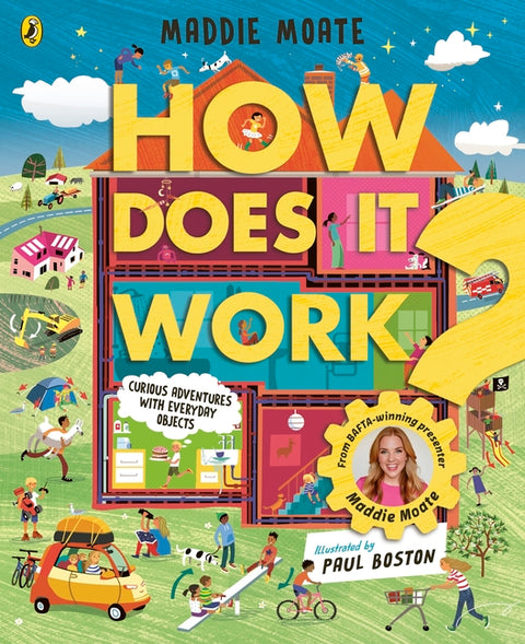 How Does It Work?: Explore Machines and Objects, from Fridges to Fire Engines! by Moate, Maddie