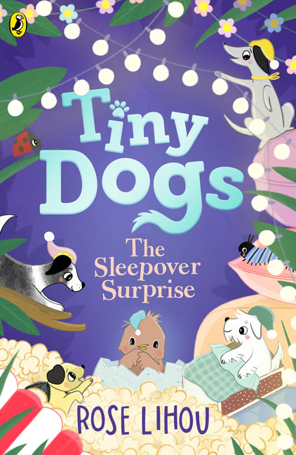 Tiny Dogs: The Sleepover Surprise: Volume 4