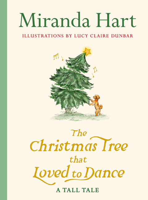 The Christmas Tree That Loved to Dance by Hart, Miranda