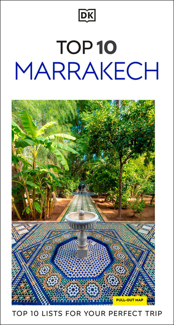 DK Top 10 Marrakech: Top 10 Lists for Your Perfect Trip, Plus an All-Weather Folded Map by Dk Travel