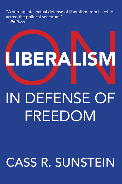 On Liberalism: In Defense of Freedom