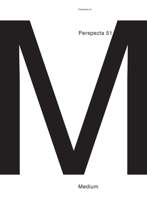 Perspecta 51: Medium