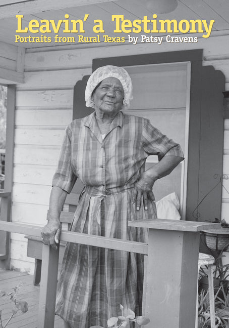 Leavin' a Testimony: Portraits from Rural Texas
