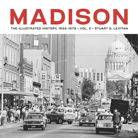 Madison: The Illustrated History, 1932-1979 Volume 2 by Levitan, Stuart D.