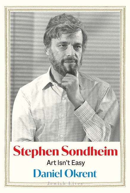 Stephen Sondheim: Art Isn't Easy