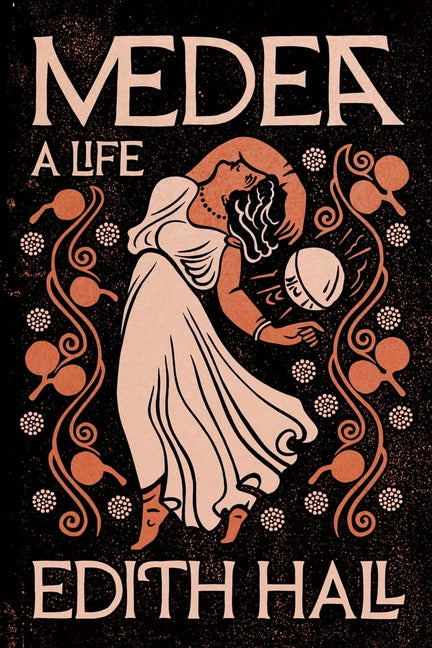 Medea: A Life