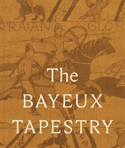 The Bayeux Tapestry: Collector's Edition by Brunning, Sue