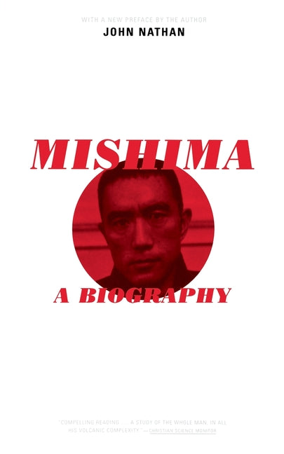Mishima: A Biography by Nathan, John