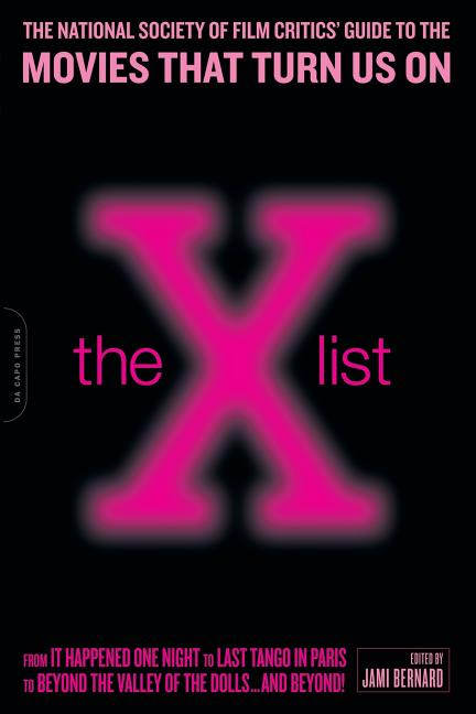 The X List: The National Society of Film Critics' Guide to the Movies That Turn Us on