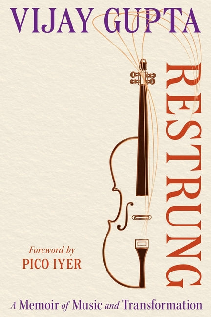 Restrung: A Memoir of Music and Transformation
