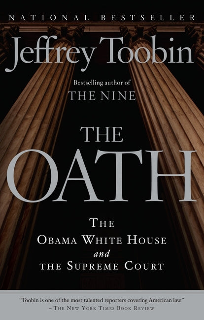 The Oath: The Obama White House and the Supreme Court