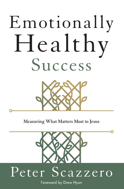 Emotionally Healthy Success Softcover by Scazzero, Peter