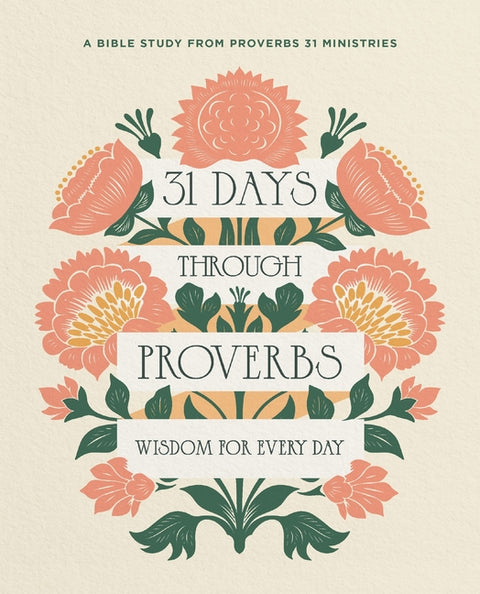 31 Days Through Proverbs: Wisdom for Every Day
