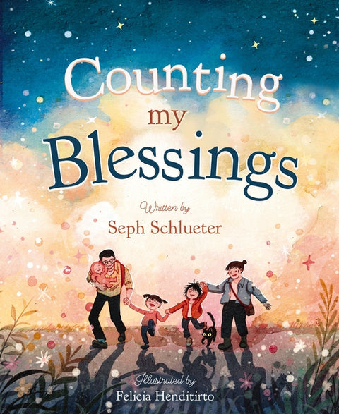 Counting My Blessings: A Rhyming Story of Joy, Wonder, and Gratitude by Schlueter, Seph