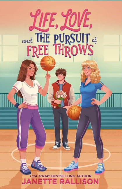 Life, Love, and the Pursuit of Free Throws by Rallison, Janette