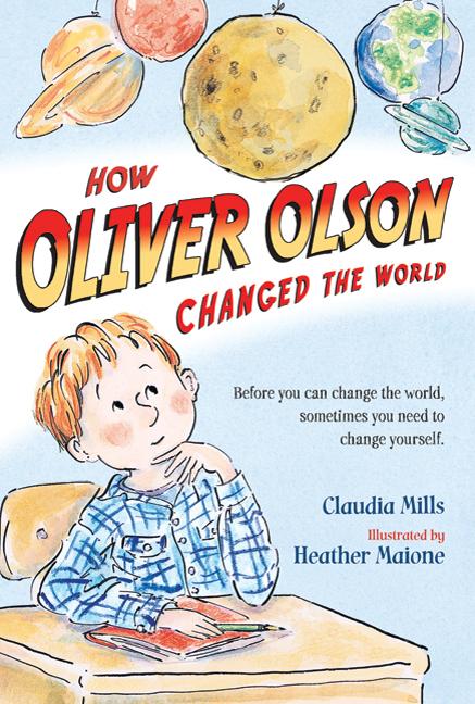 How Oliver Olson Changed the World by Mills, Claudia