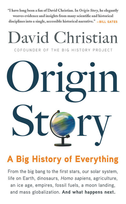 Origin Story: A Big History of Everything by Christian, David