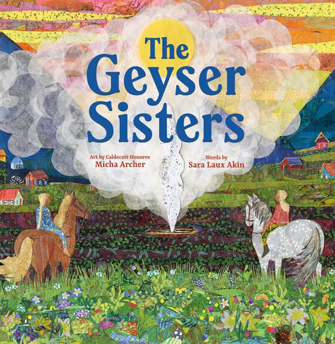 The Geyser Sisters: A Tale from the Arctic Circle by Akin, Sara Laux