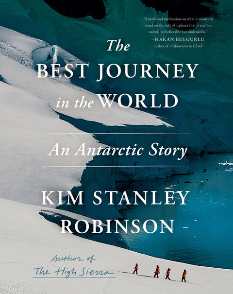 The Best Journey in the World: An Antarctic Story by Robinson, Kim Stanley