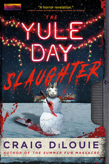 The Yule Day Slaughter by Dilouie, Craig